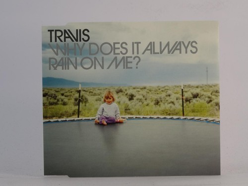 Travis why does always rain - travis,