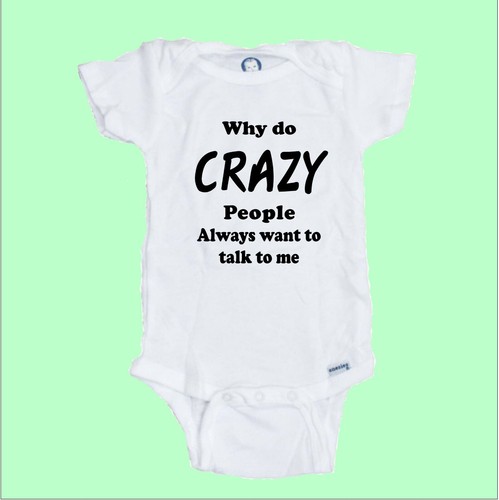 Why crazy people - why, do