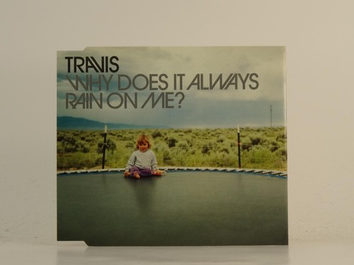 Travis why does always rain - why,