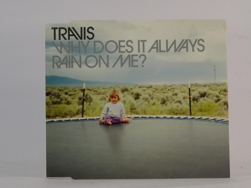 Travis why does always rain - does,