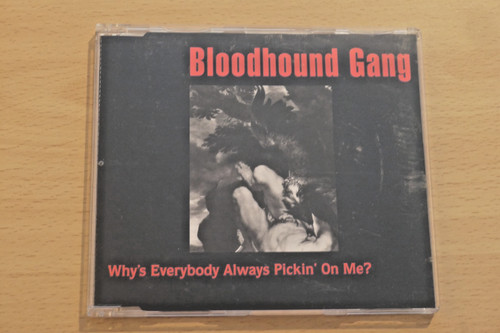 Bloodhound gang why - bloodhound, –