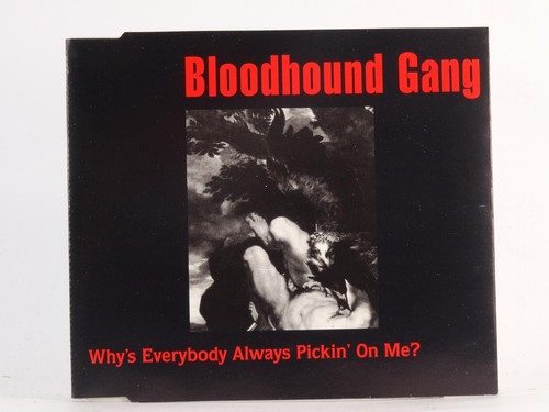 Bloodhound gang why - bloodhound,