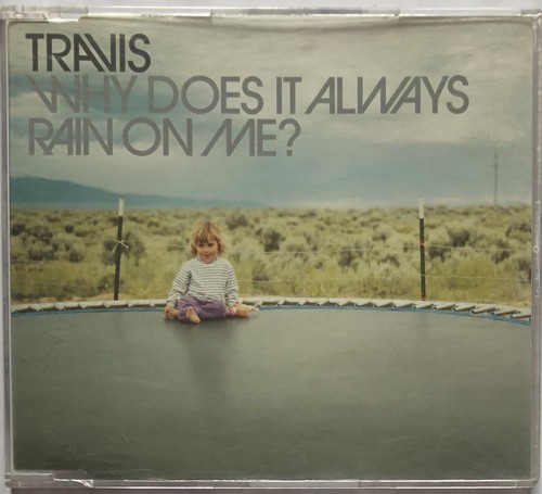 Travis why does always rain - why,
