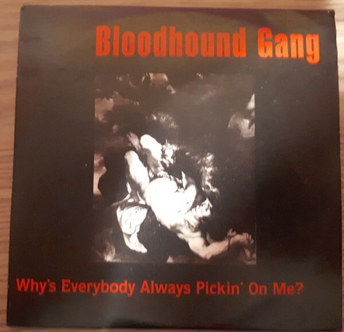 Bloodhound gang why s - bloodhound,