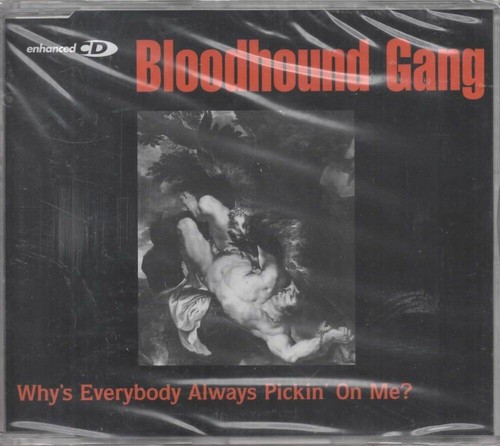 Bloodhound gang why - bloodhound, why's