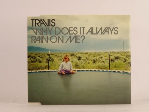 Travis why does always rain - travis,